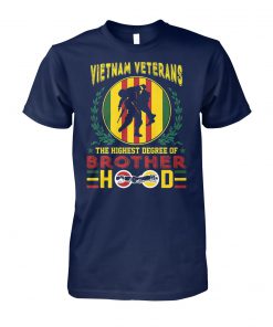 Vietnam veterans the highest degree of brotherhood unisex cotton tee