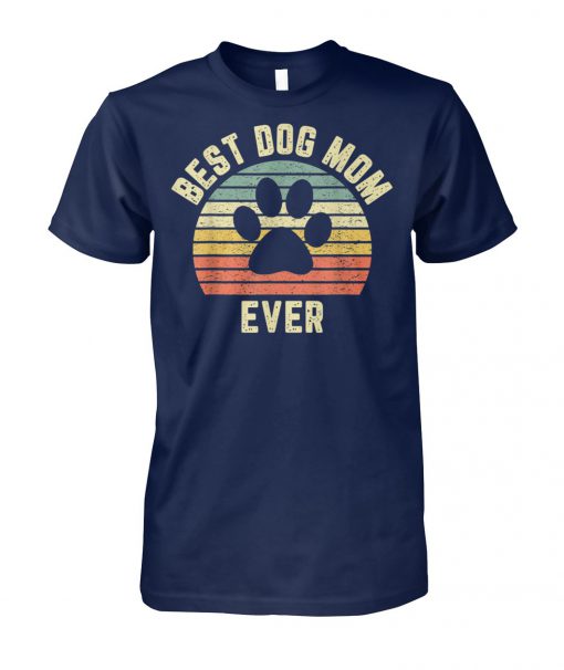 Vintage best dog mom ever unisex cotton tee