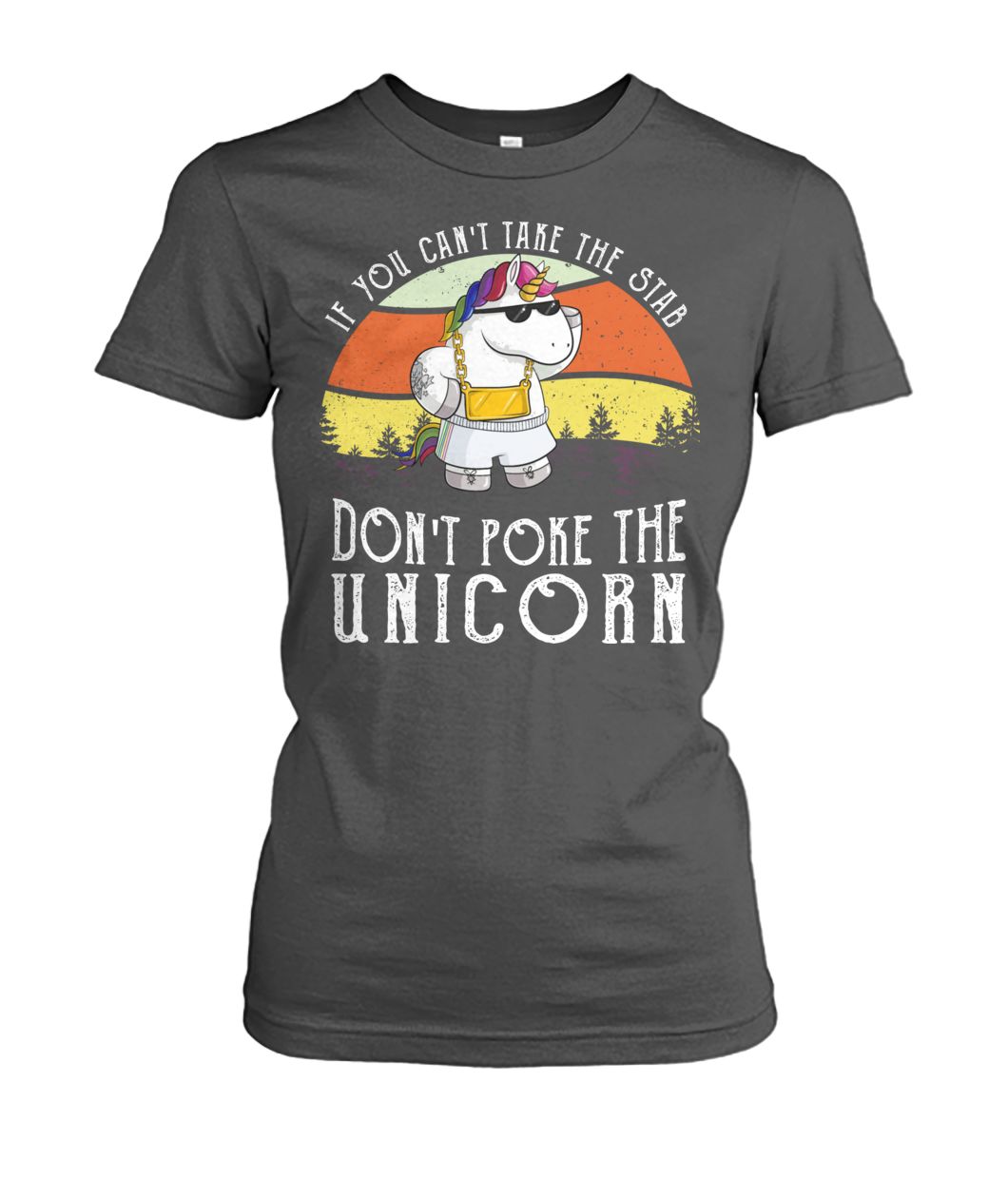 Vintage if you can't take the stab don't poke the unicorn women's crew tee