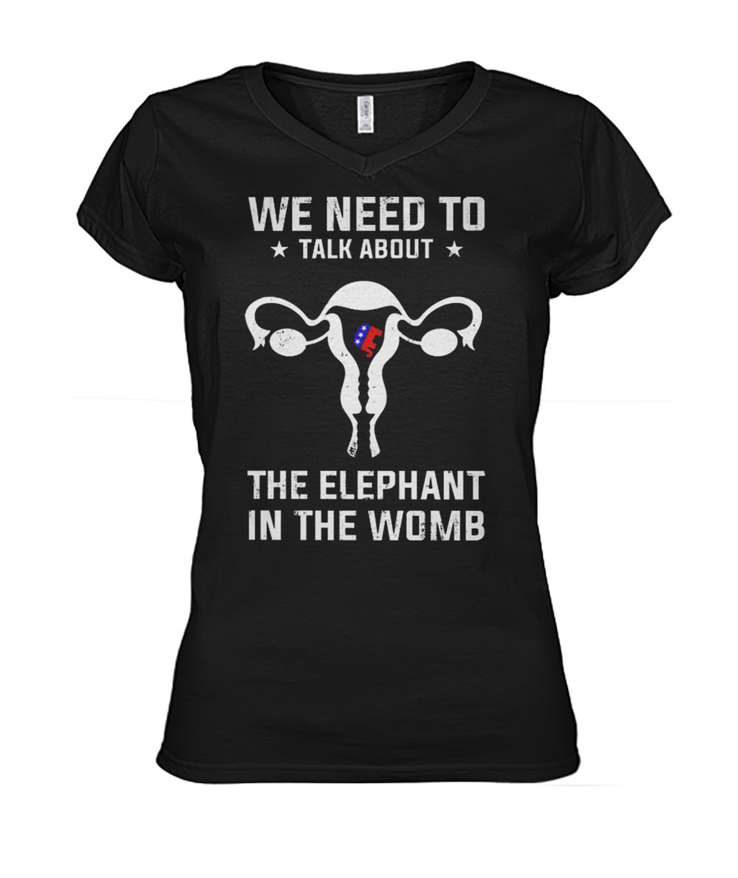 We need to talk about the elephant in the womb women's v-neck