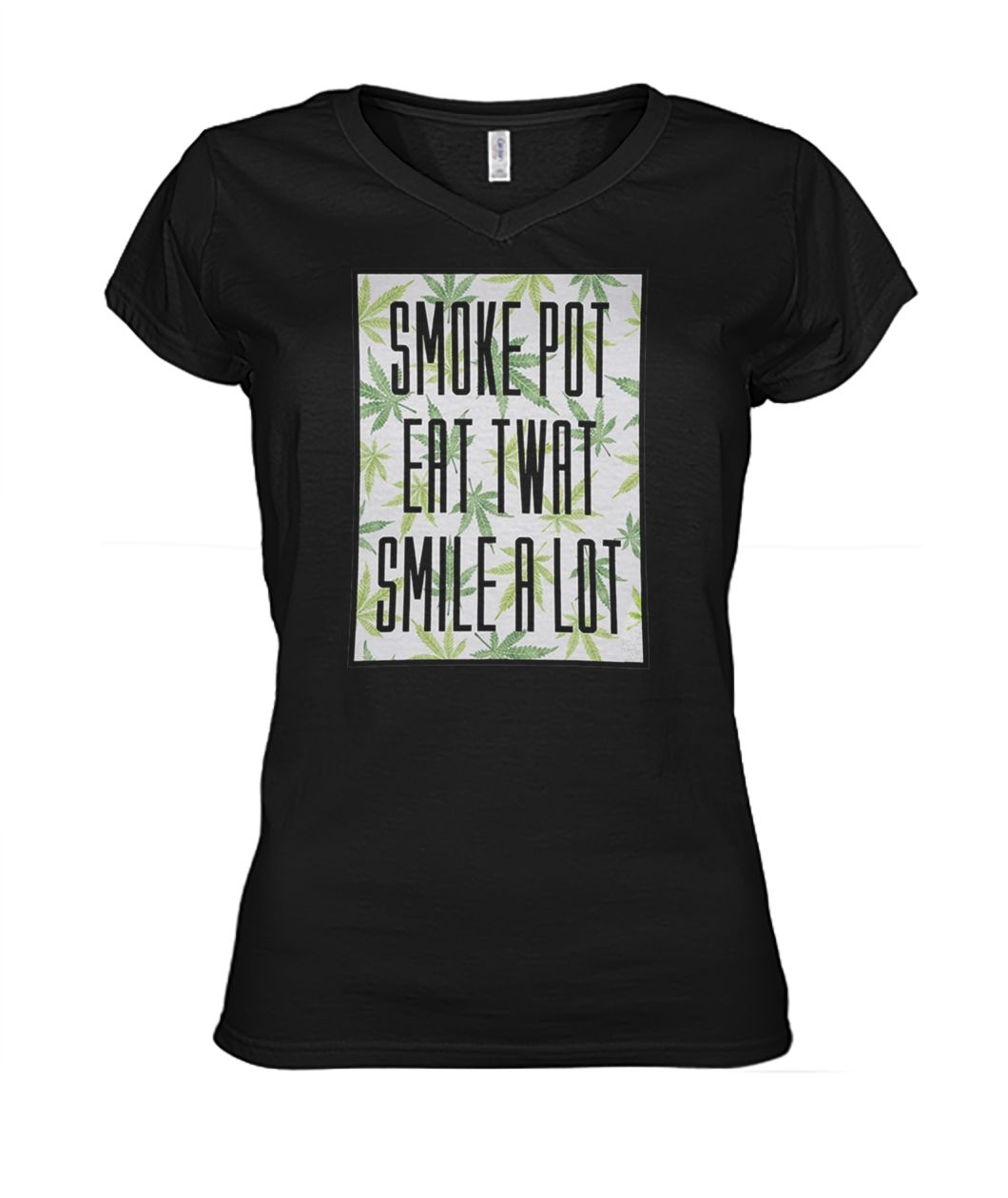 Weeds smoke pot eat twat smile a lot women's v-neck