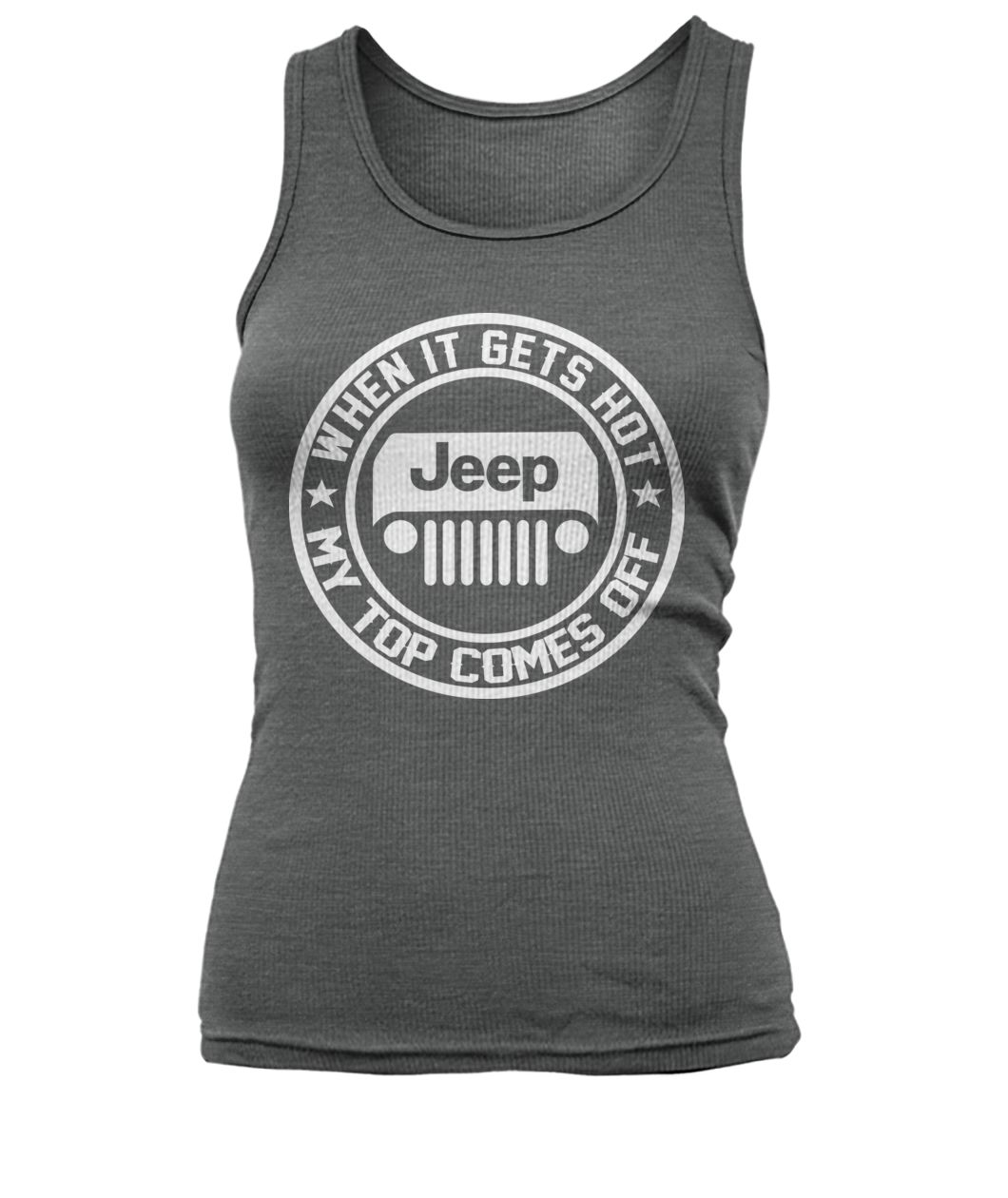 When it gets hot my top comes off jeep women's tank top