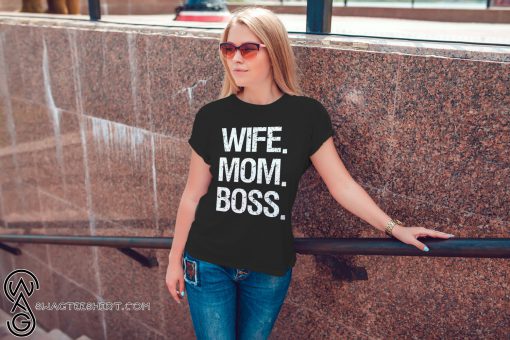 Wife mom boss mother's day shirt