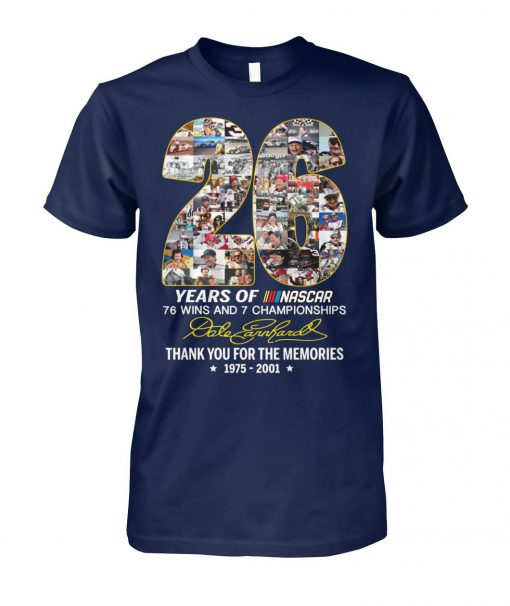 26 years of nascar 76 wins and 7 championships dale earnhardt signature unisex cotton tee