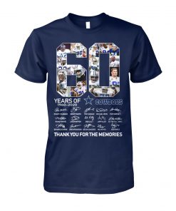 60 years of dallas cowboys thank you for memories signatures unisex cotton tee