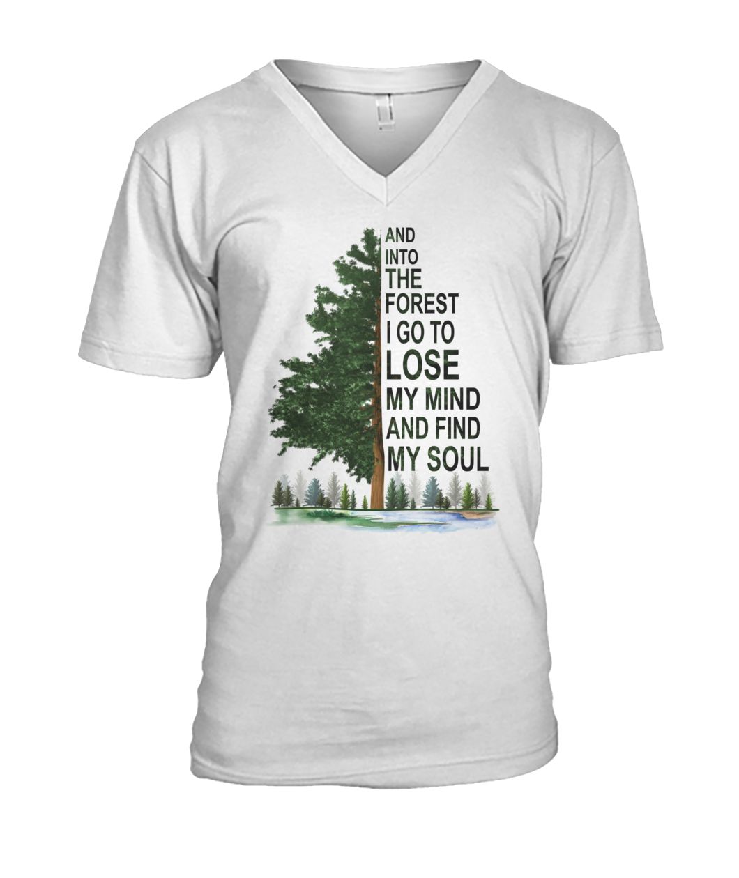 And into the forest I go to lose my mind and find my soul mens v-neck