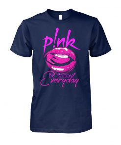 Be badass everyday singer pink unisex cotton tee