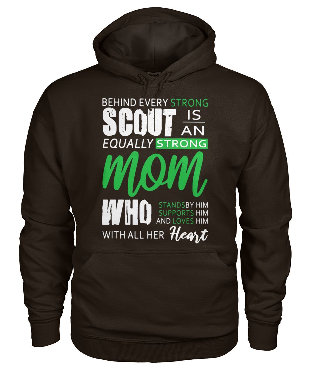 Behind every strong scout is an equally strong mom gildan hoodie