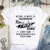 Being a wife is whispering for fucks fake every time your husband call your name shirt