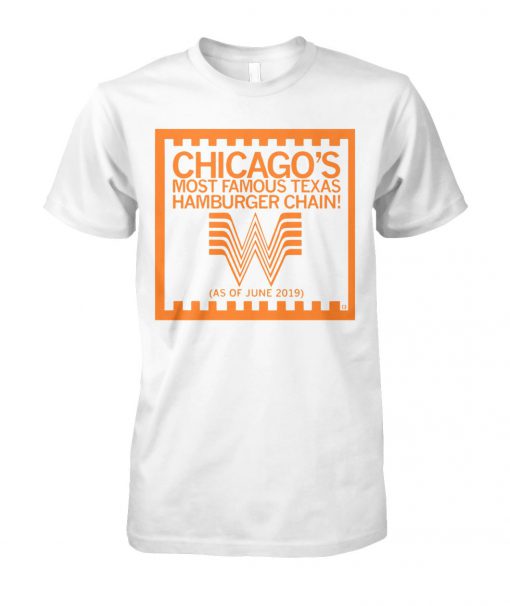Chicago's most famous texas hamburger chain whataburger 2019 unisex cotton tee