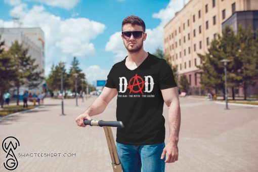 Dad the man the myth the legend father's day shirt