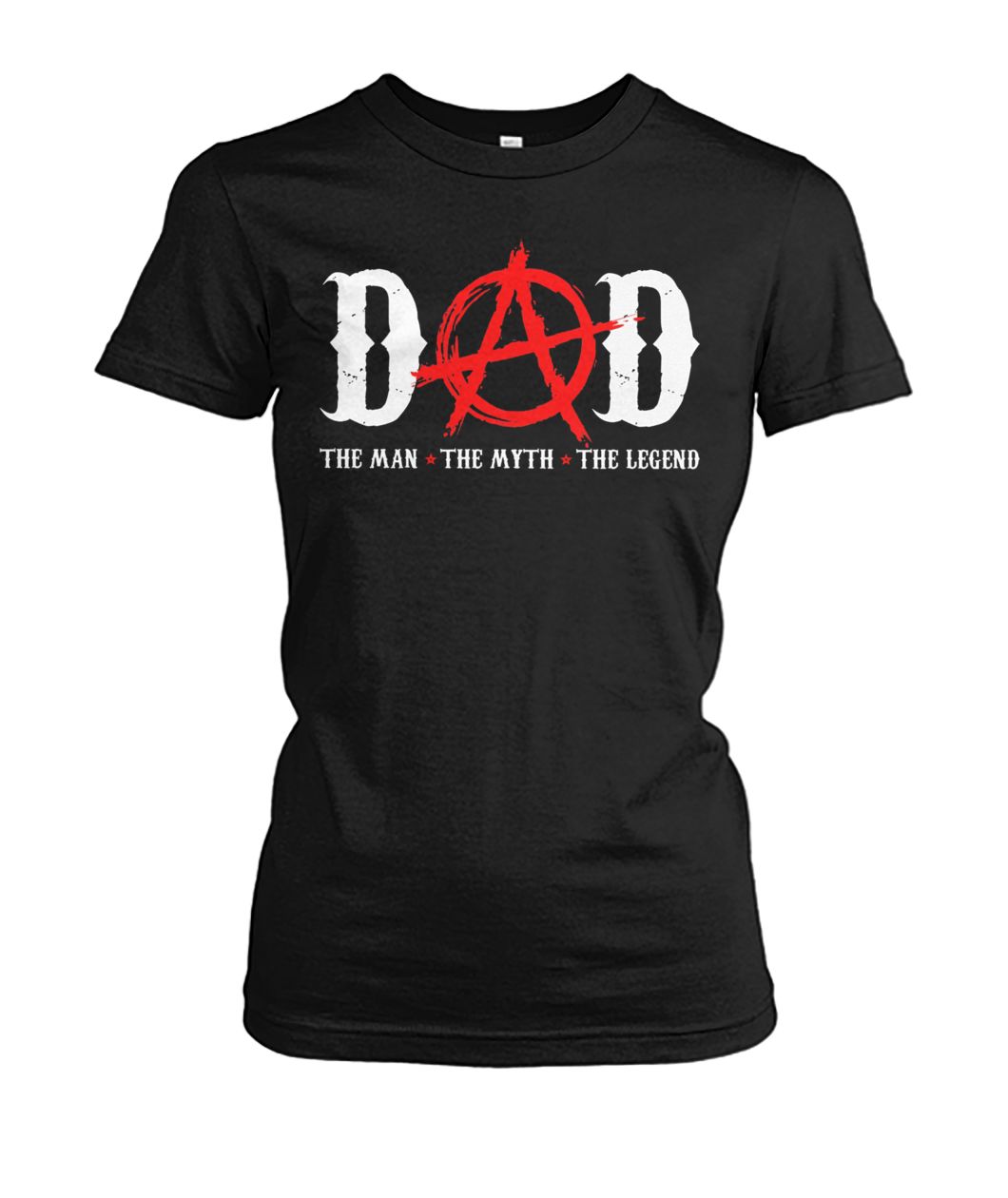 Dad the man the myth the legend father's day women's crew tee