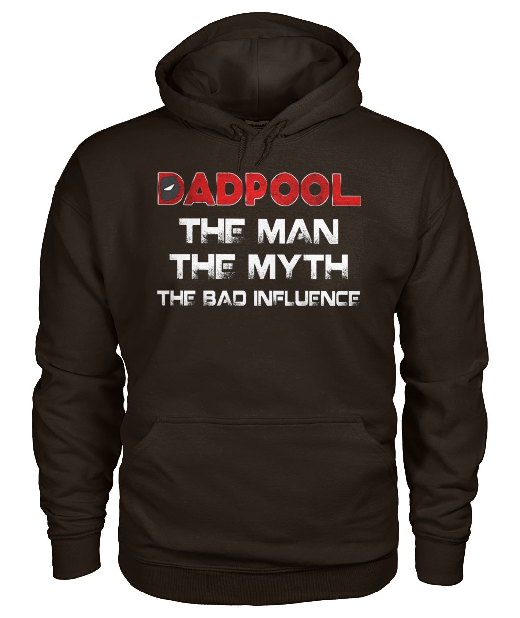Dadpool the man the myth the bad influence gildan hoodie