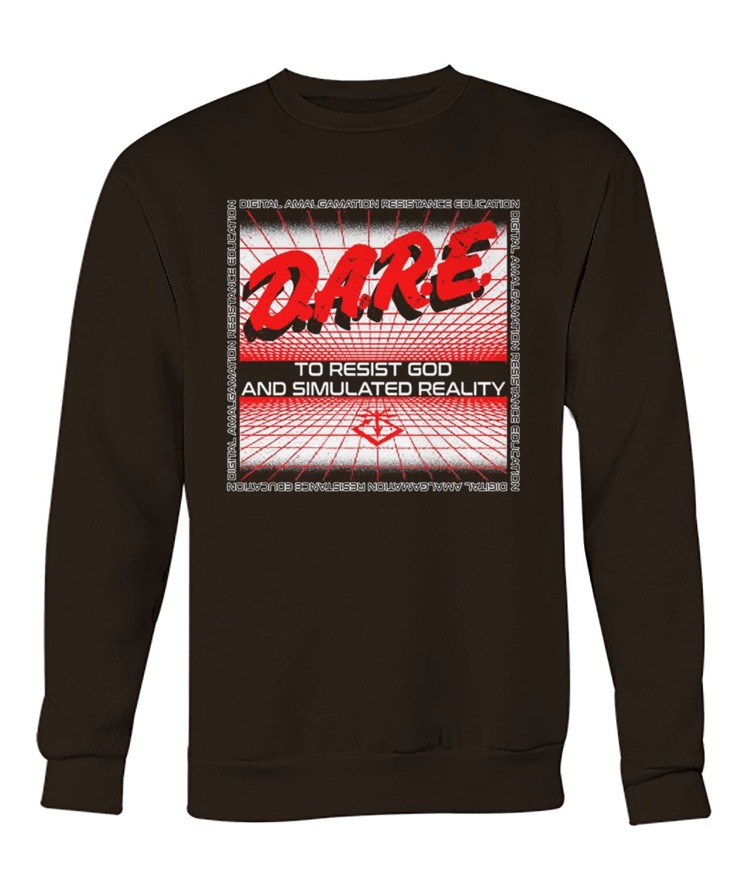 Dare to resist god and simulated reality crew neck sweatshirt