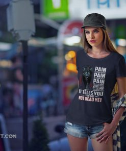 Dark wolf pain is your friend pain is your ally shirt