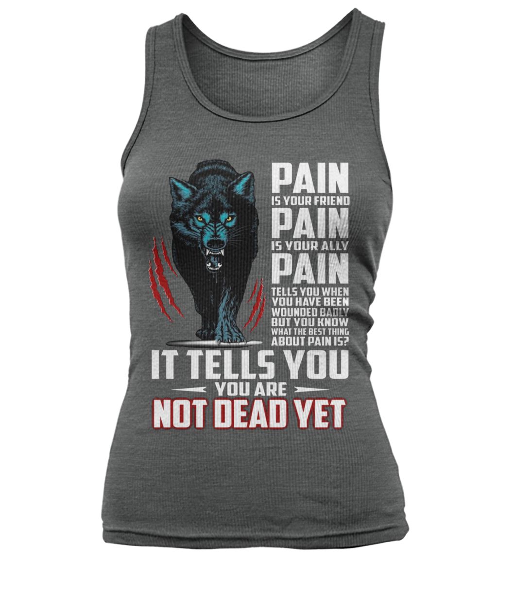 Dark wolf pain is your friend pain is your ally women's tank top