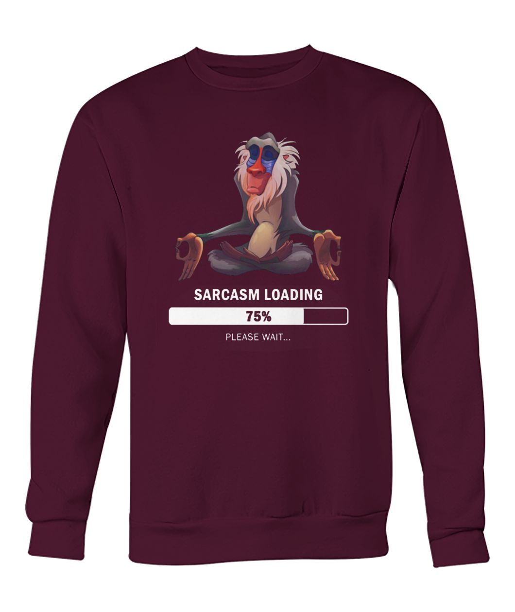 Disney lion king rafiki sarcasm loading please wait crew neck sweatshirt