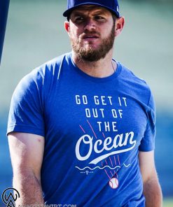 Dodgers go get it out of the ocean shirt