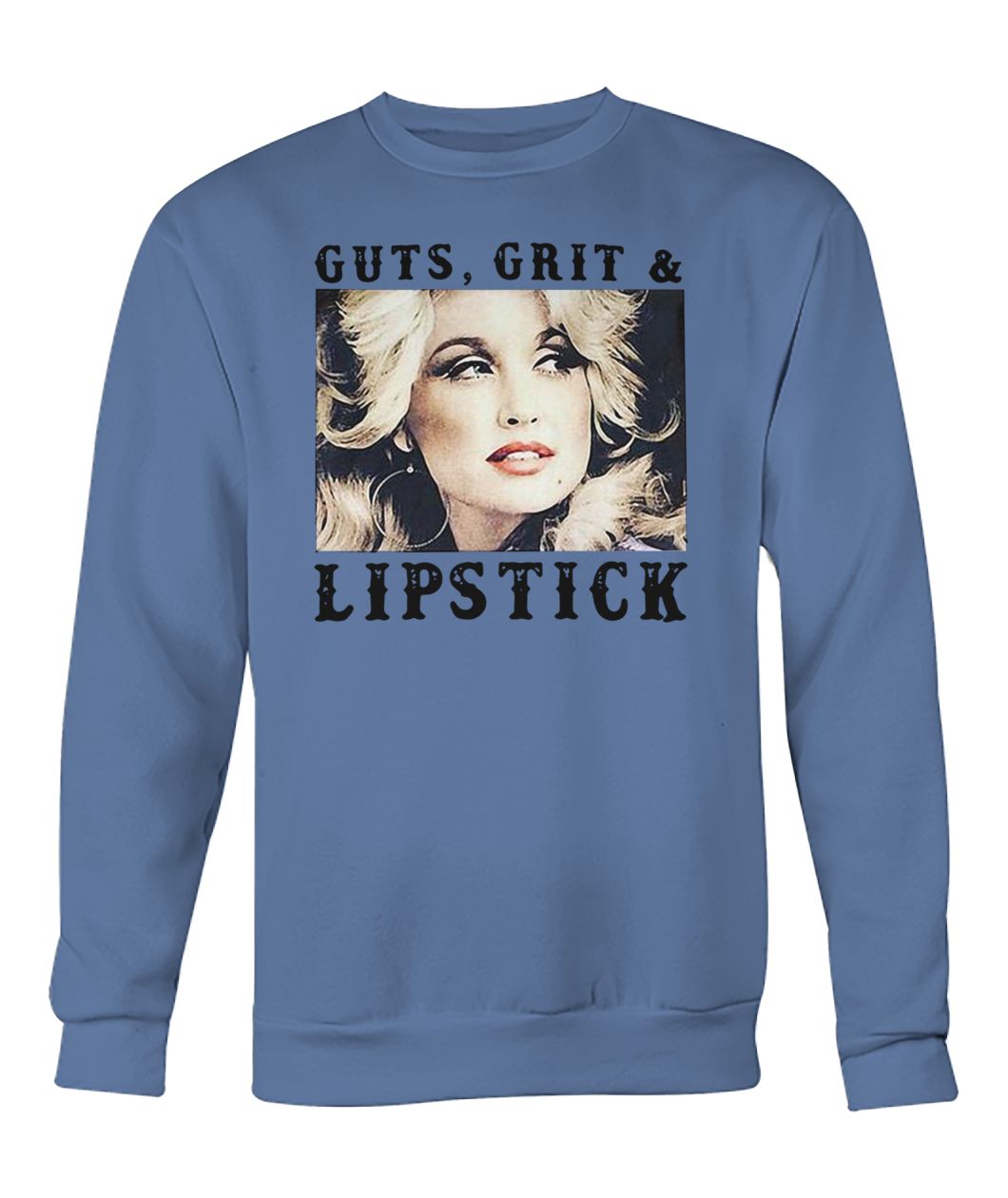 Dolly parton guts grits and lipstick crew neck sweatshirt