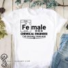 Female chemical engineer the original iron man shirt