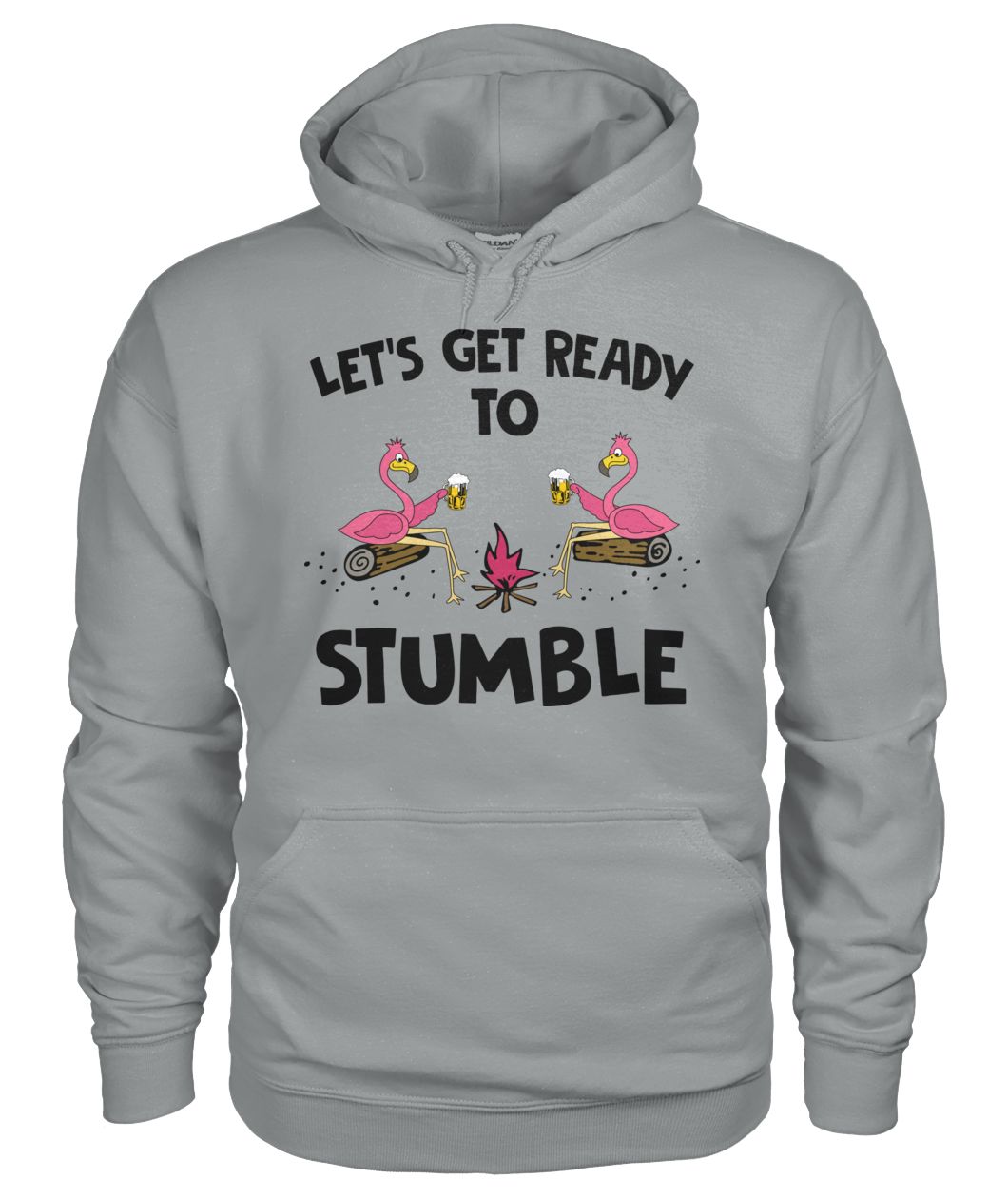 Flamingo let's get ready to stumble gildan hoodie