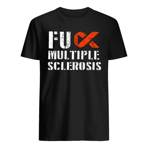Fuck multiple sclerosis guy shirt