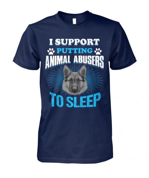 German shepherd I support putting animal abusers to sleep unisex cotton tee