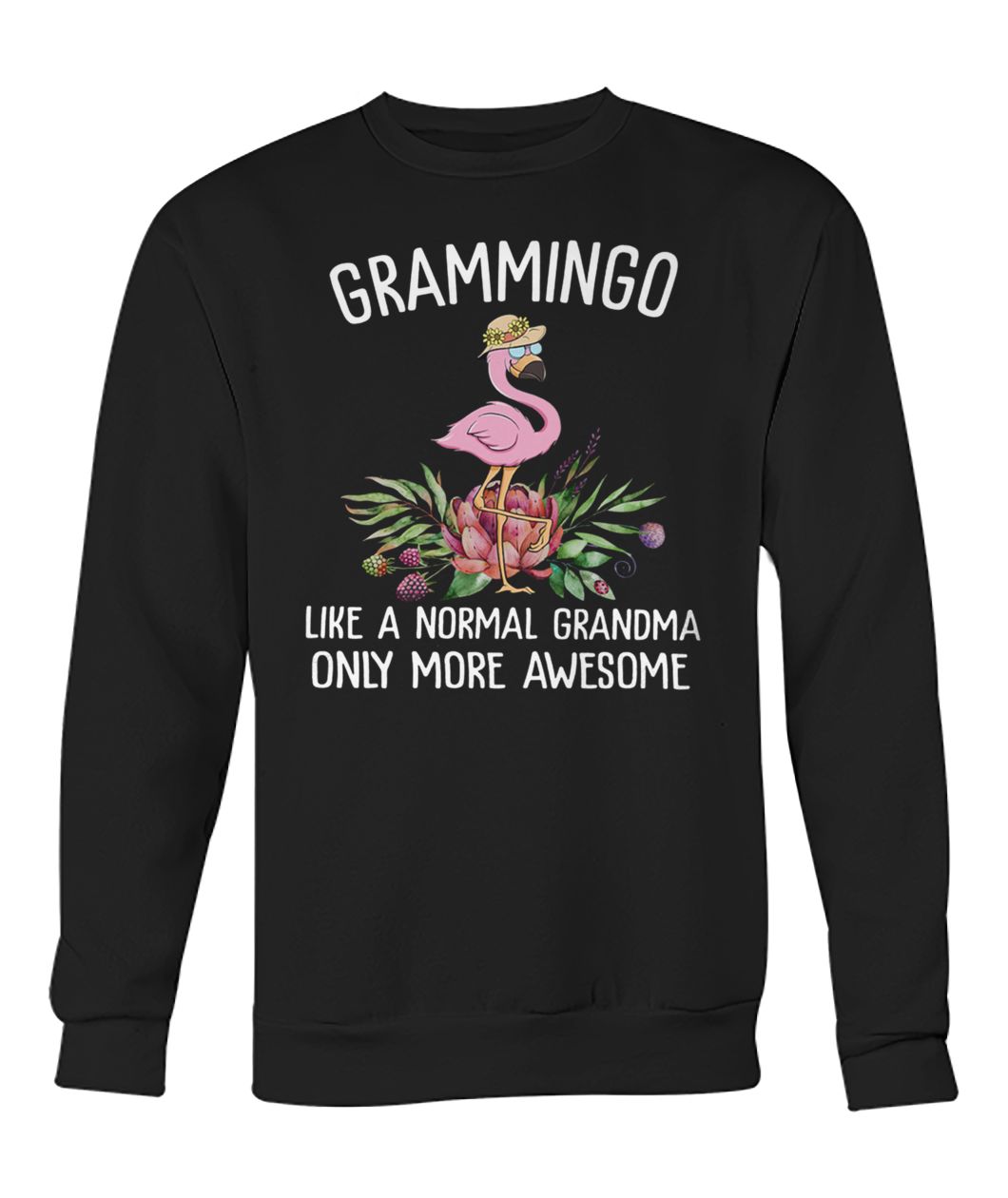 Grammingo like a normal grandma only more awesome crew neck sweatshirt