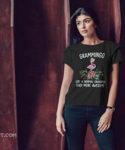 Grammingo like a normal grandma only more awesome shirt