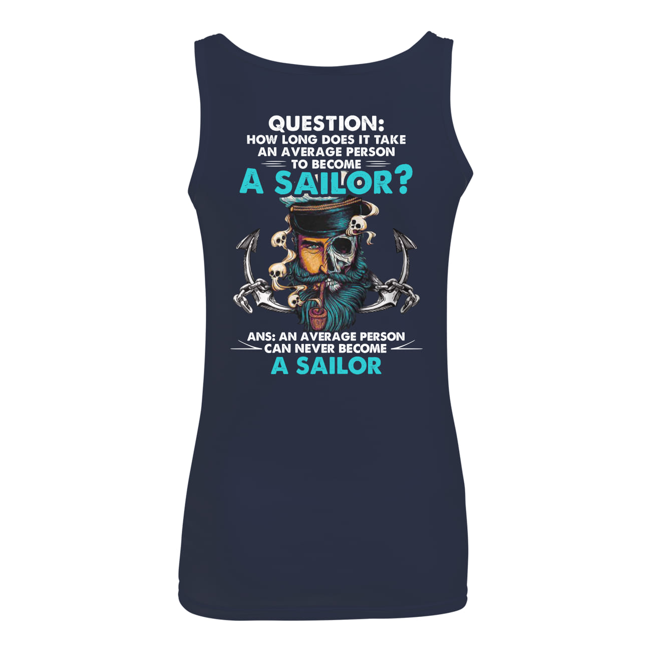 How long does it take an average person to become a sailor tank top