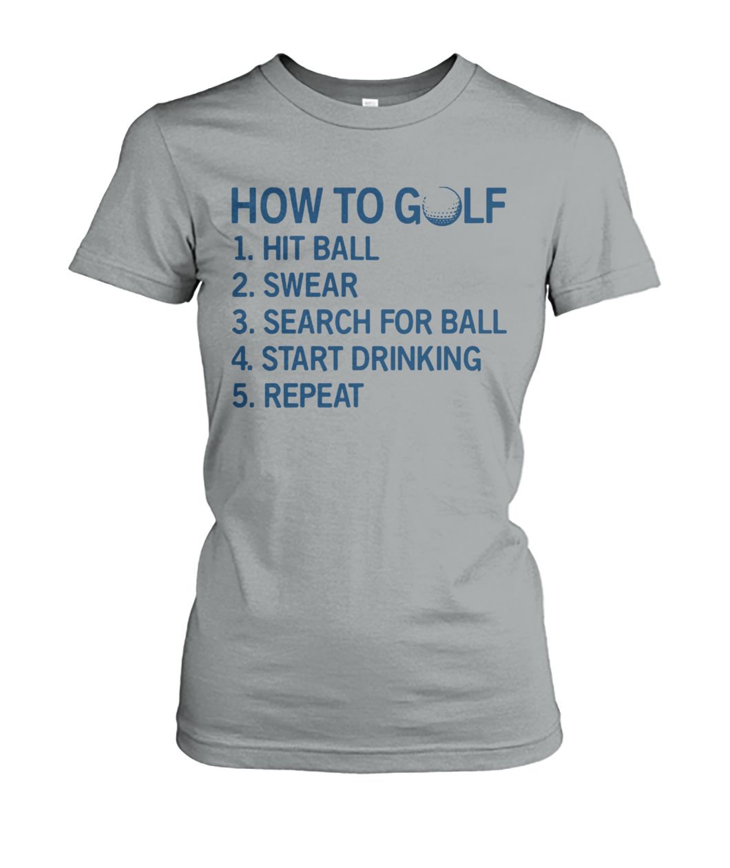 How to golf hit ball swear search for ball start drinking repeat women's crew tee