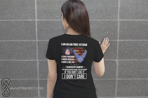 I am an air force veteran I love freedom I wore dogtags I have a DD-214 I served my country shirt