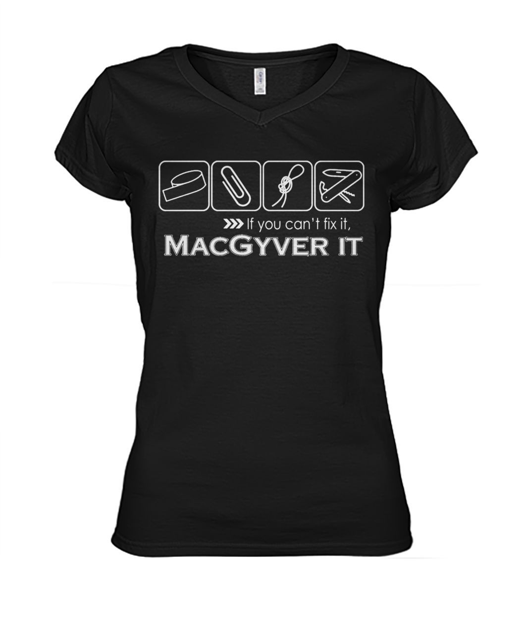 If you can't fix it macgyver it women's v-neck