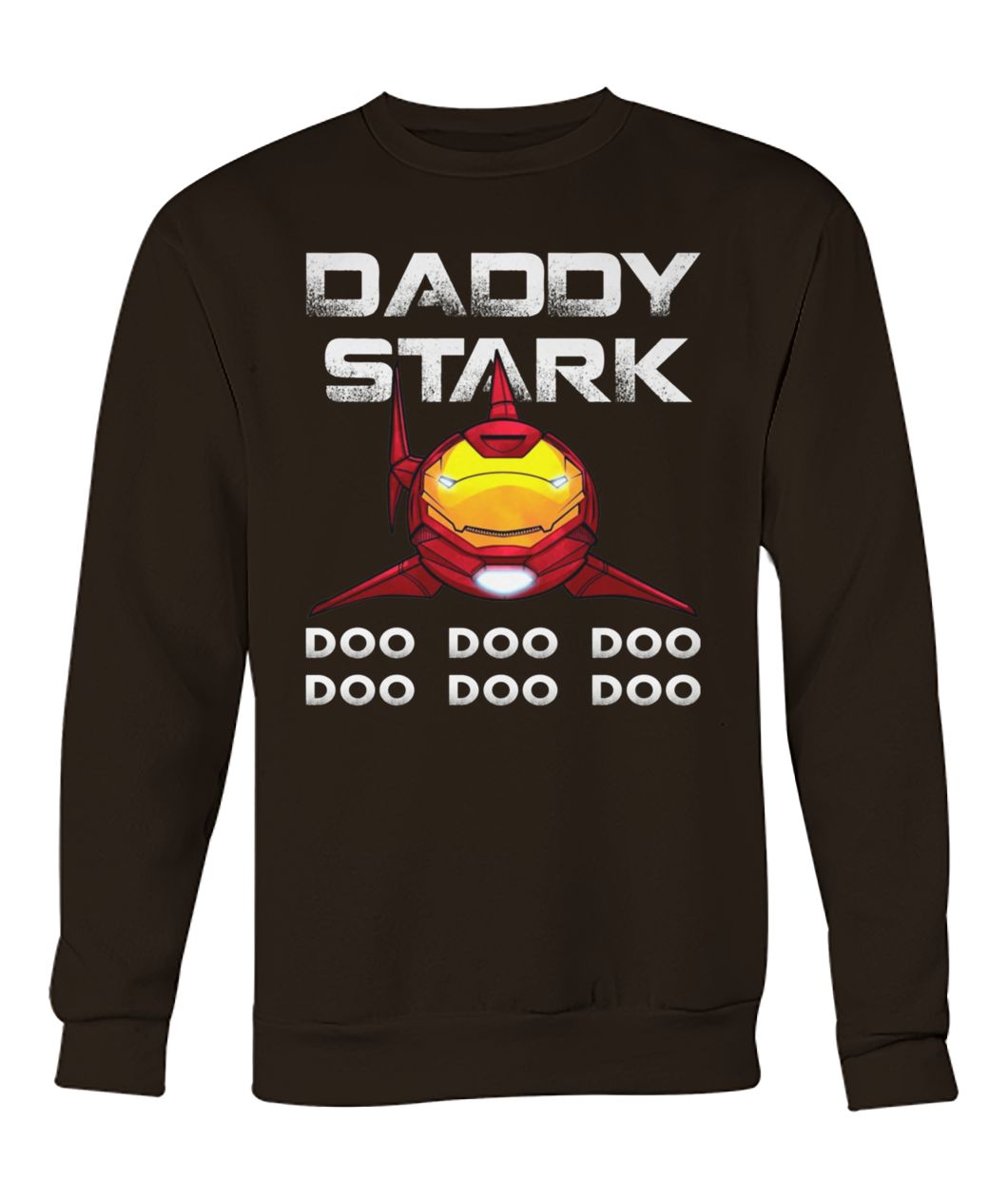 Iron shark daddy stark doo doo doo doo crew neck sweatshirt