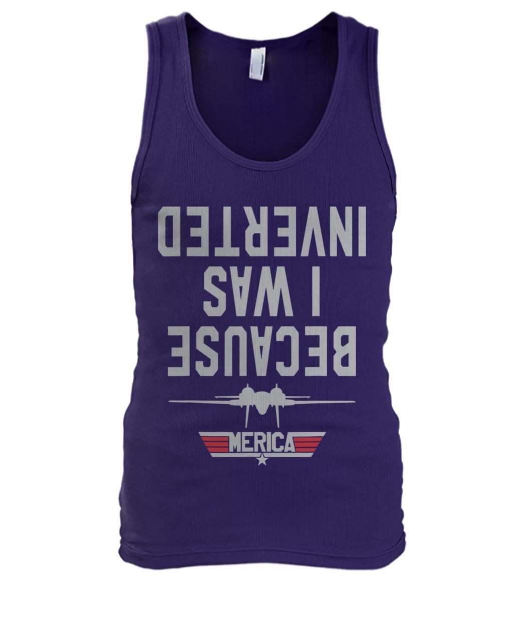 Jet fighter airplane air craft because I was inverted men's tank top