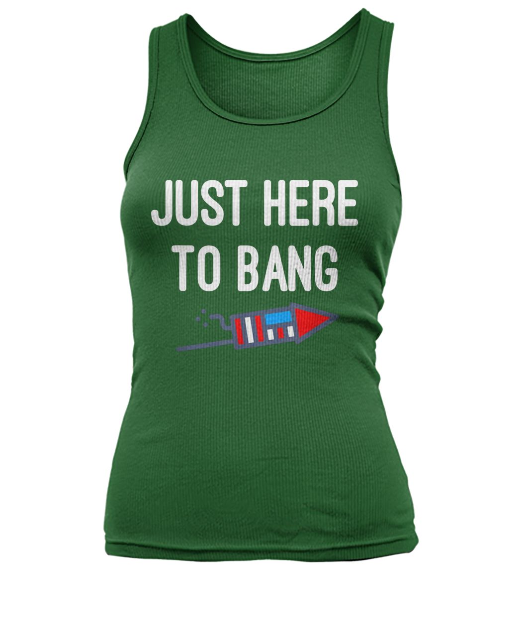 Just here to bang 4th of july women's tank top