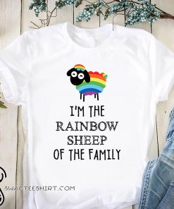LGBT I'm the rainbow sheep of the family shirt