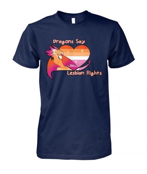 LGBT dragons say lesbian rights unisex cotton tee