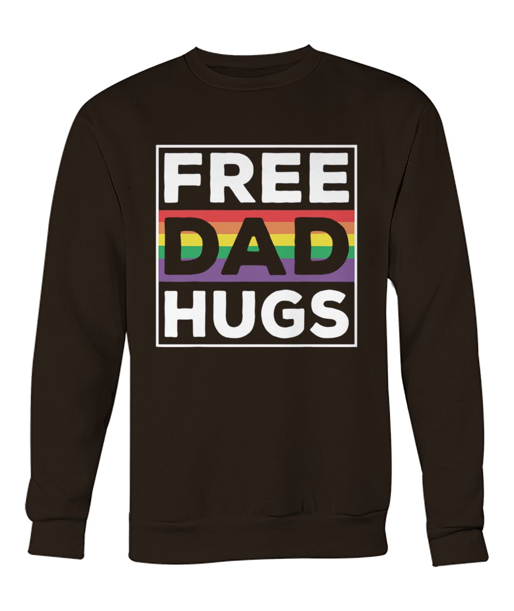 LGBT free dad hugs crew neck sweatshirt