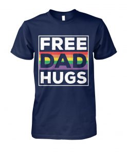 LGBT free dad hugs unisex cotton tee