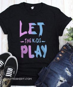 Let the kids play shirt