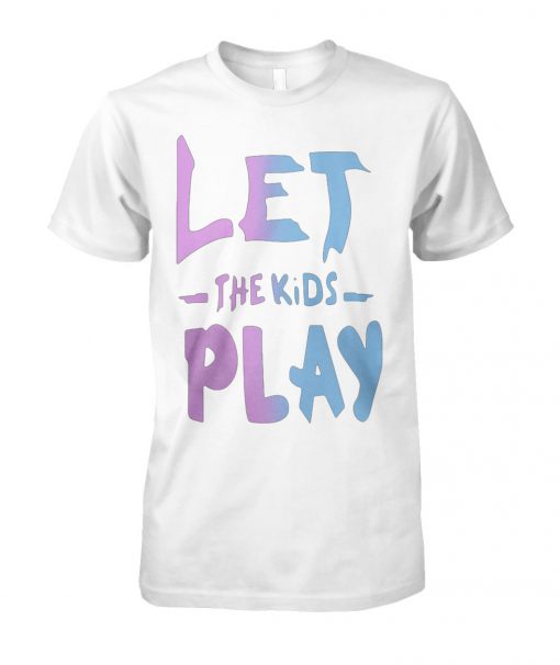 Let the kids play unisex cotton tee