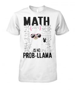 Math is no prob-llama back to school llama unisex cotton tee