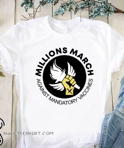 Millions march against mandatory vaccines shirt