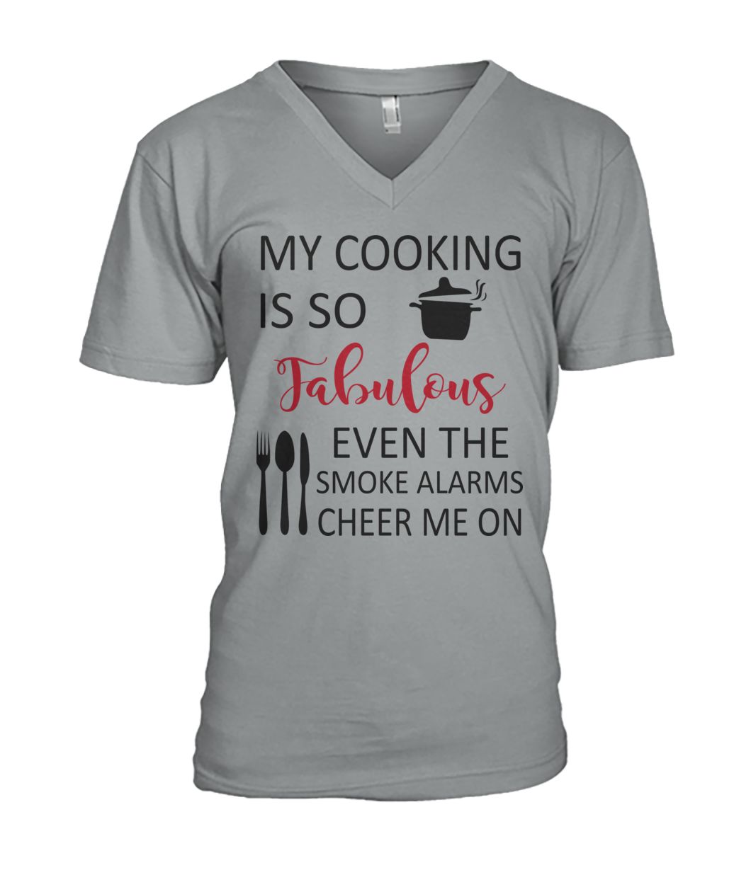 My cooking is so fabulous even the smoke alarms cheer me on mens v-neck