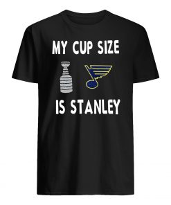 My cup size is stanley hockey guy shirt