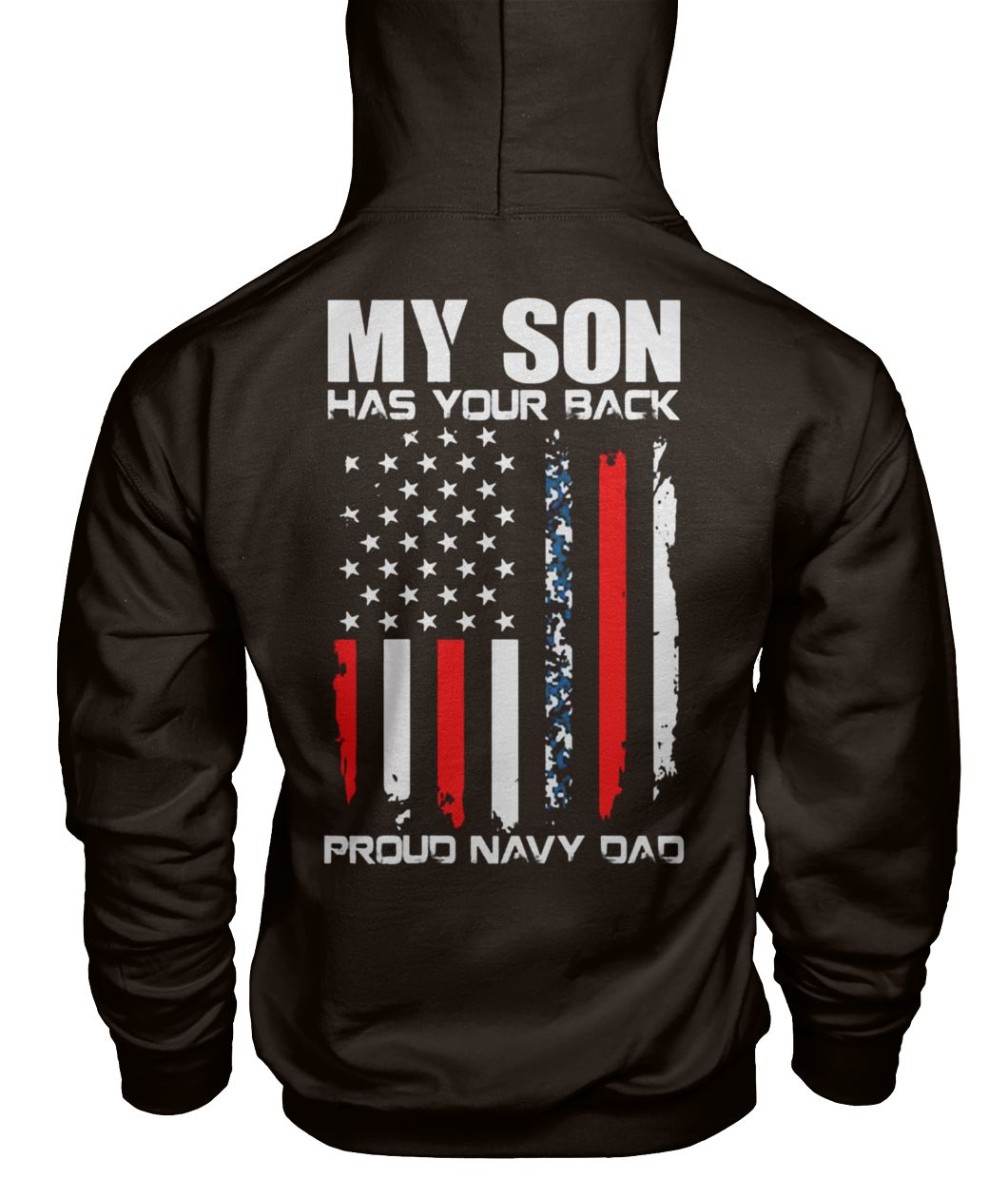 My son has your back proud navy dad gildan hoodie