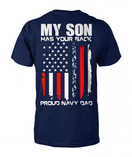 My son has your back proud navy dad unisex cotton tee