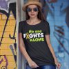 No one fights alone cancer awareness shirt