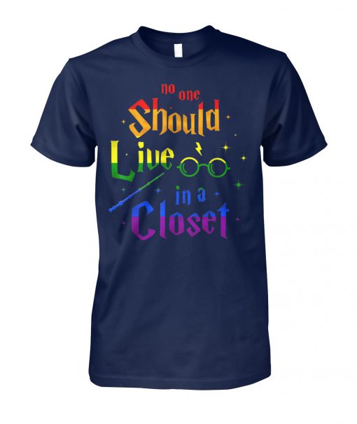 No one should live in a closet LGBT gay pride unisex cotton tee